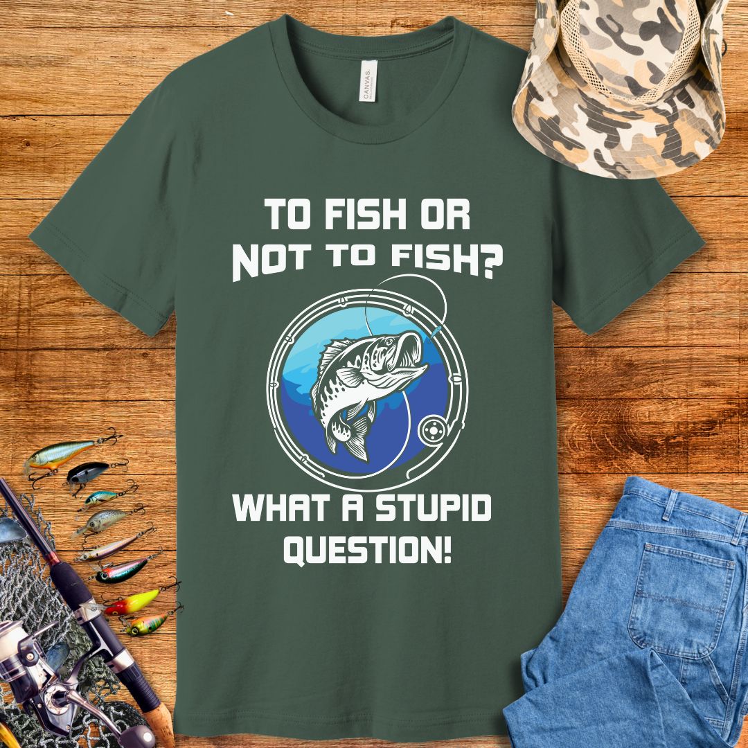 To Fish Or Not To Fish T-Shirt