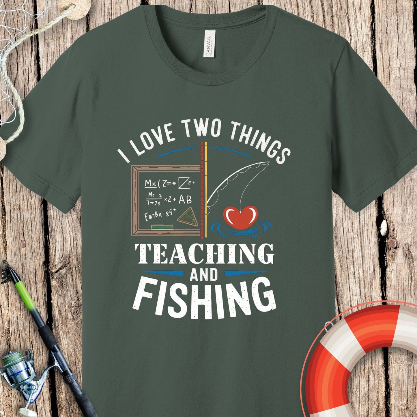 I Love Fishing & Teaching T Shirt