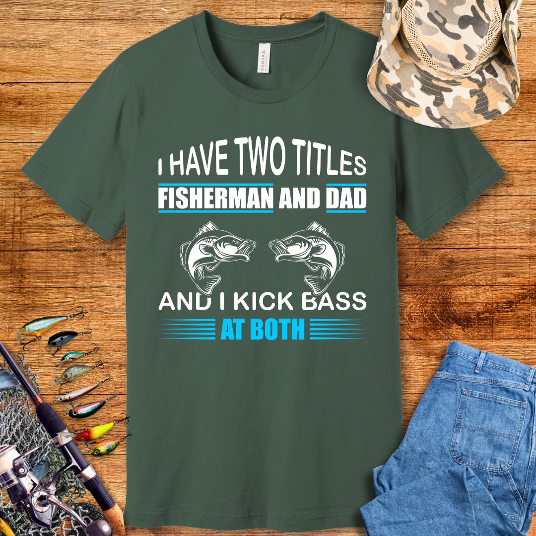 I Have Two Titles T-Shirt