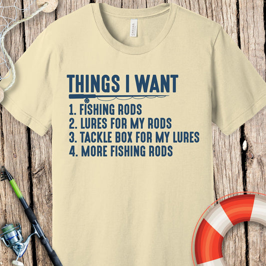 Things I Want Fishing T-Shirt