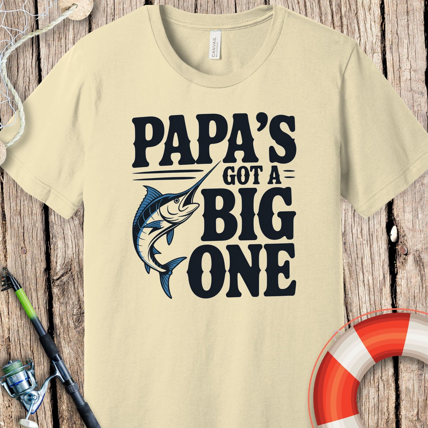 Papa's Got A Big One T-Shirt
