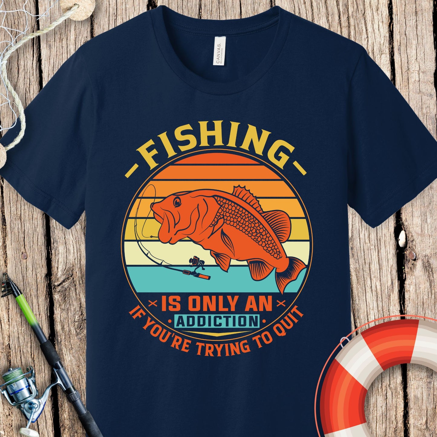 Fishing Is Only An Addiction T-Shirt