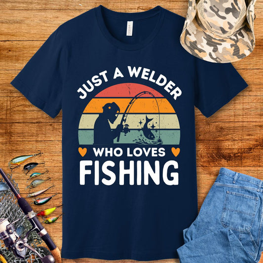 Just A Welder Fishing T-Shirt