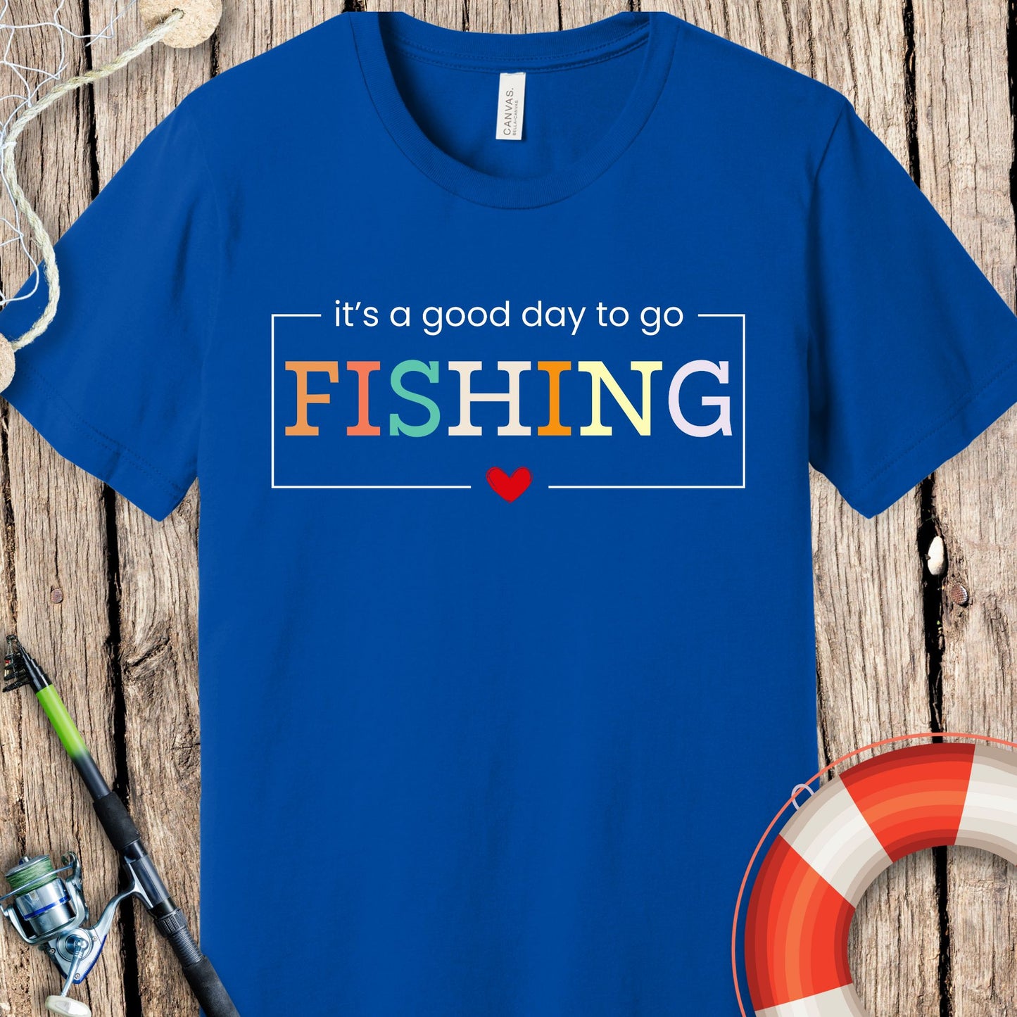 It's A Good Day Fishing T Shirt