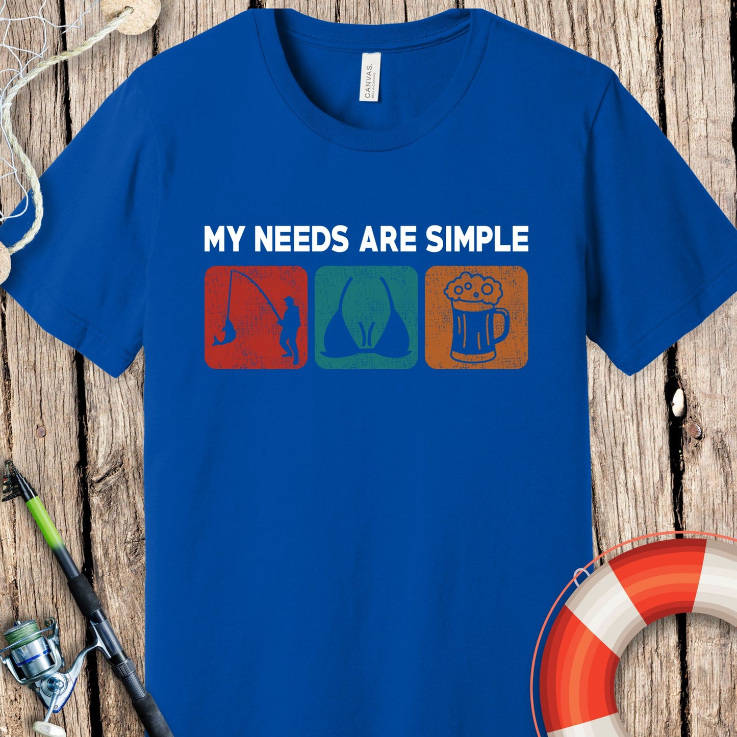 My Needs Are Simple T-Shirt