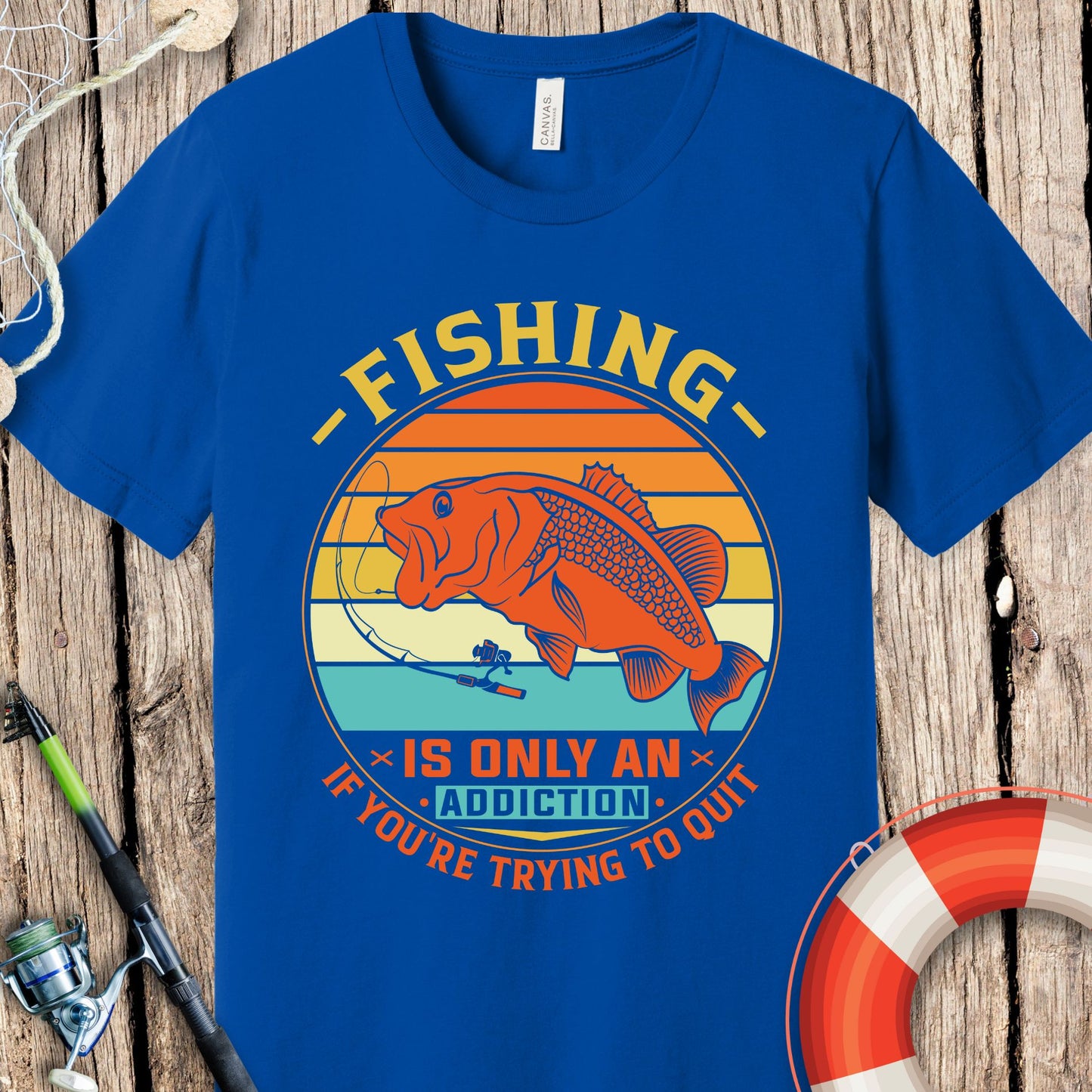 Fishing Is Only An Addiction T-Shirt