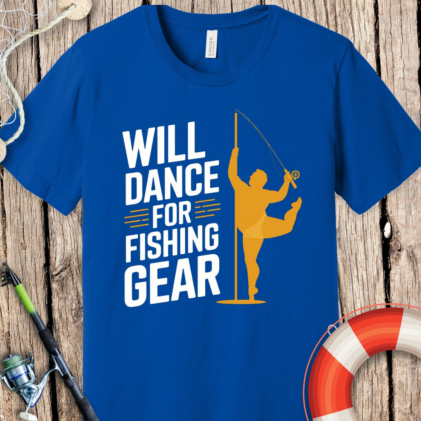 Will Dance For Fishing Gear T Shirt