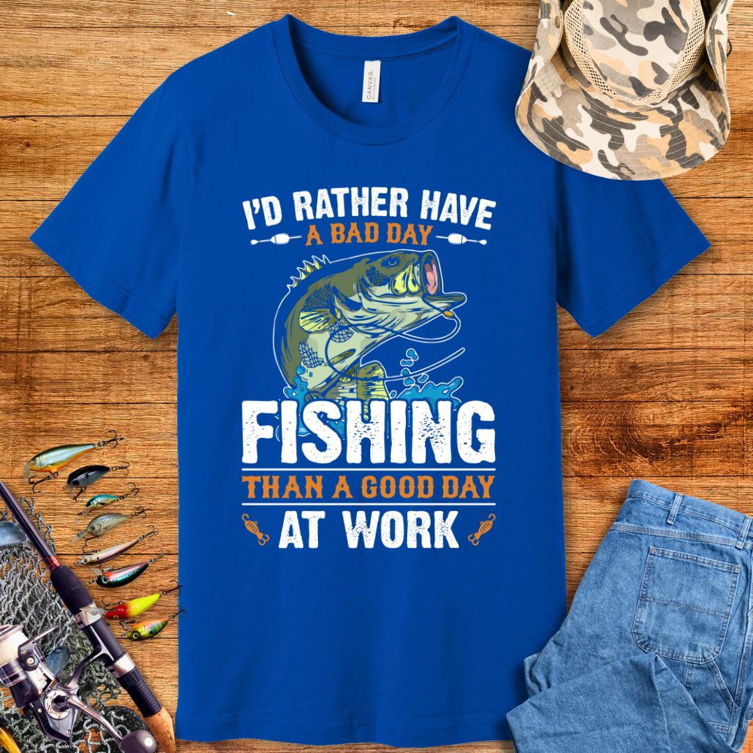 I'd Rather Have A Bad Day Fishing T-Shirt