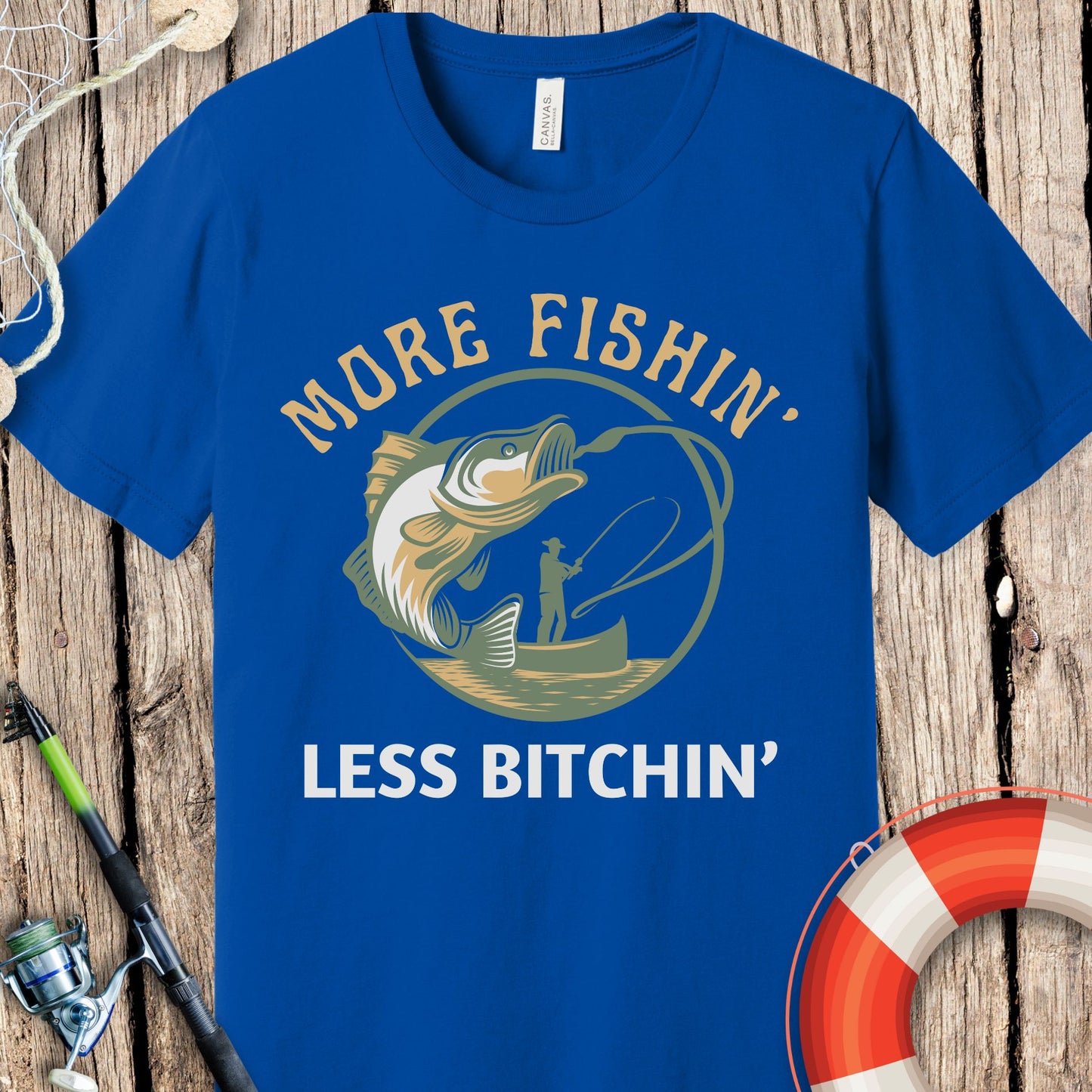 More Fishin Less Bitchin T-Shirt