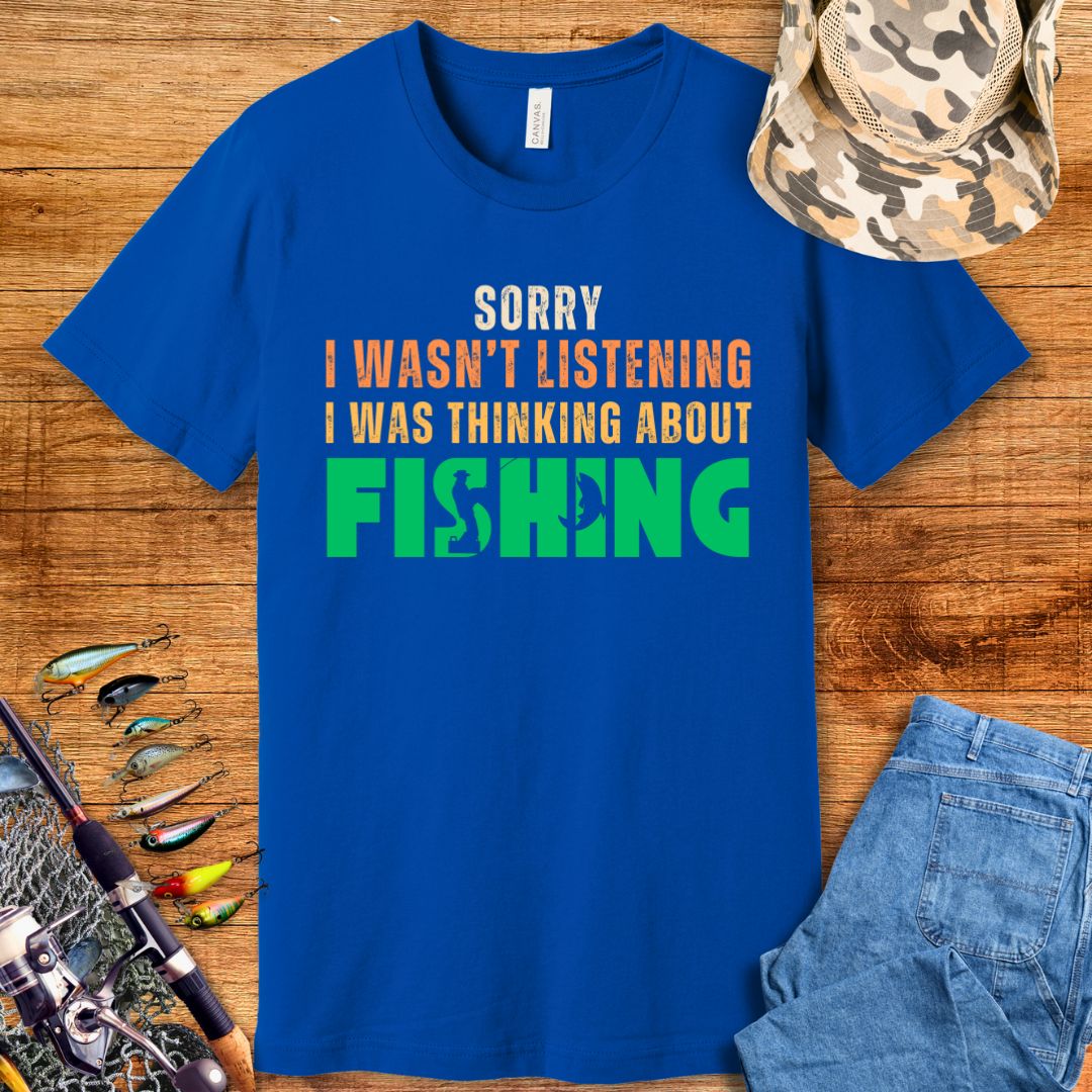 Sorry I Wasn't Fish T-Shirt