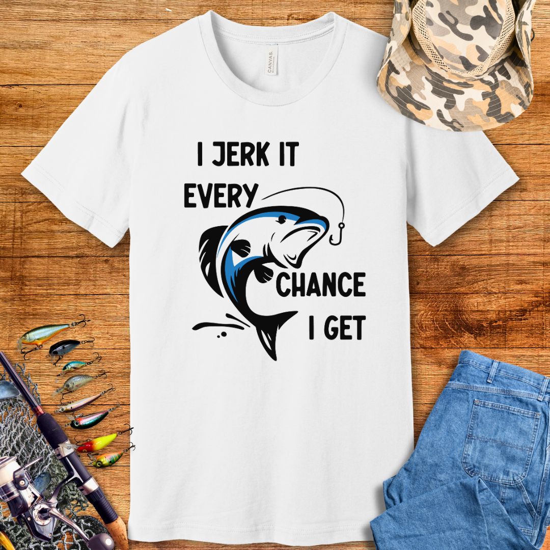 I Jerk It T-Shirt