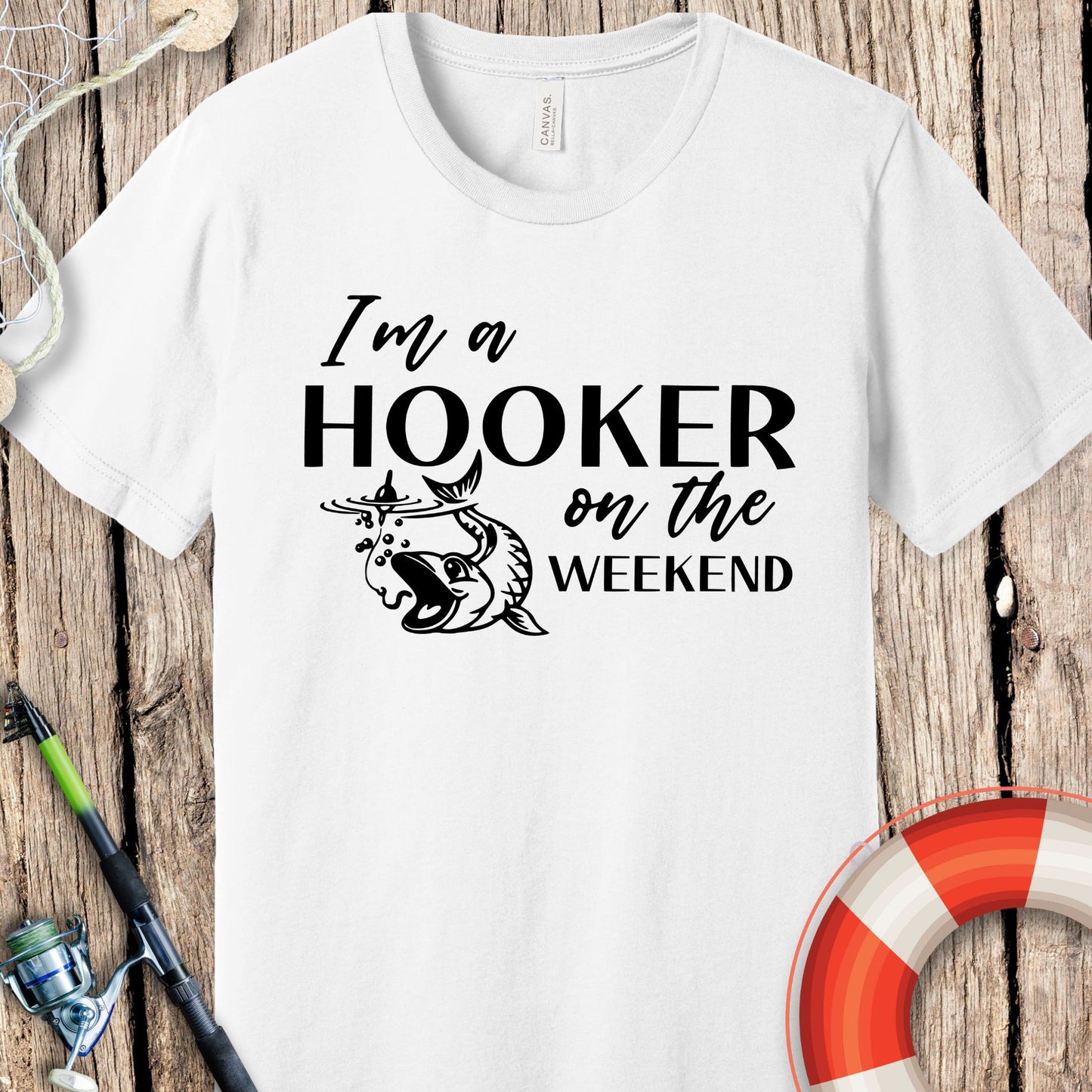 I Am A Hooker On Weekend T-Shirt