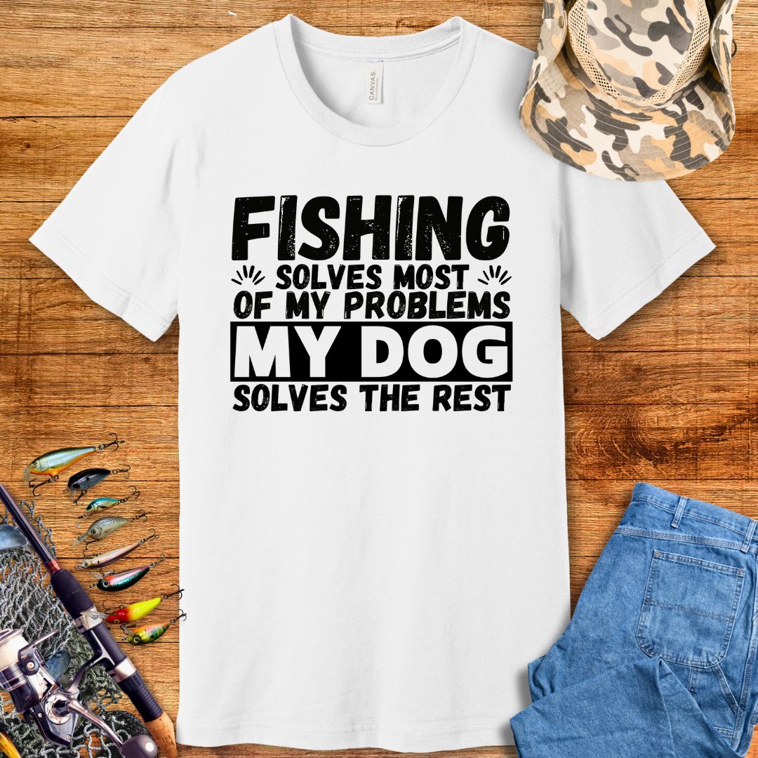 Fishing Solves Problems T Shirt