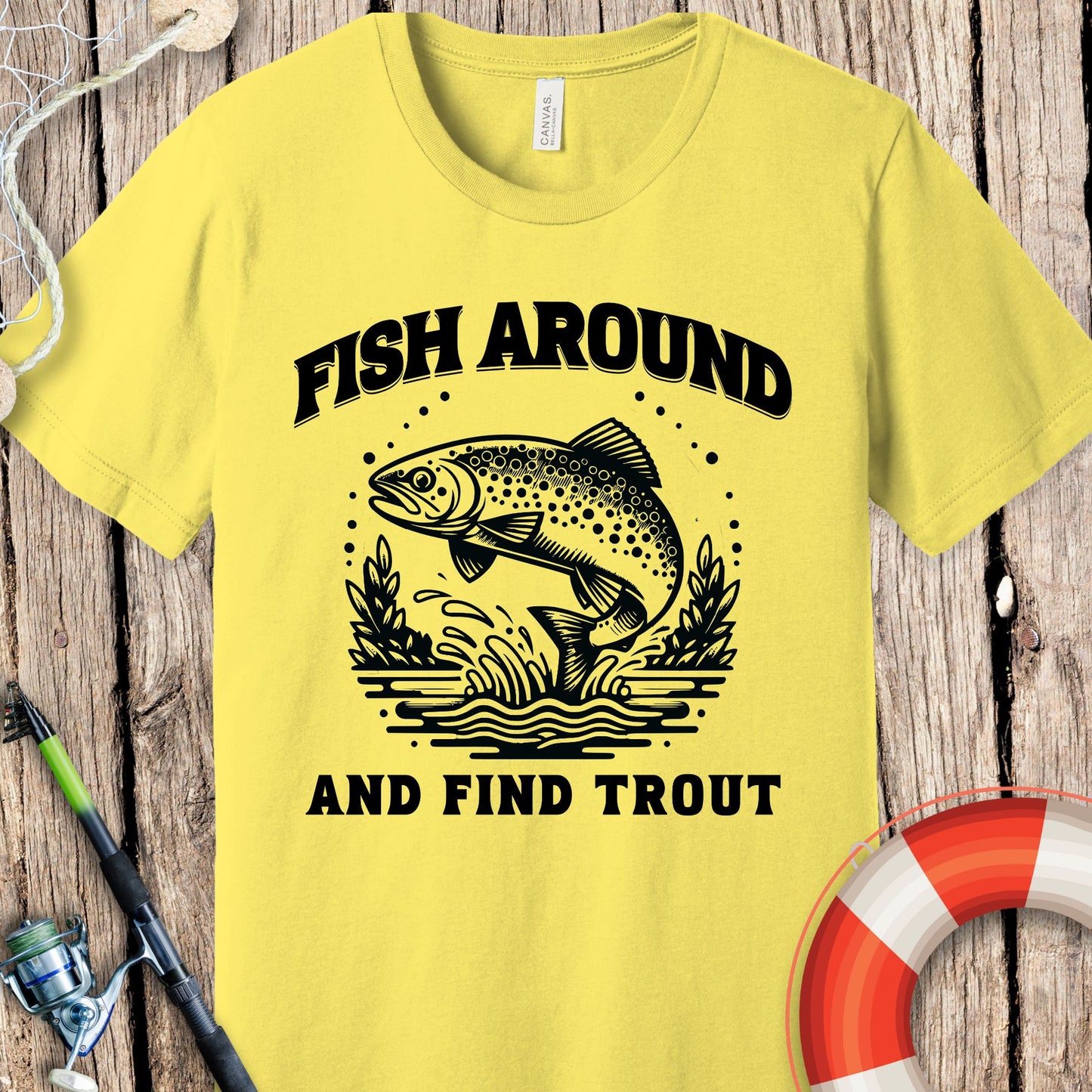 Fish Around & Find Trout T-Shirt